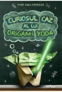 Curiosul caz al lui Origami Yoda de Tom Angleberger