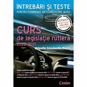 Curs de legislatie rutiera 2020 - 2021. Intrebari si teste pentru examenul de conducere auto