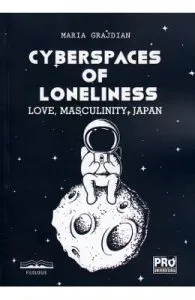 Cyberspaces of Loneliness de Maria Grajdian