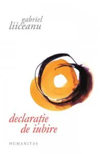 Declaratie de iubire de Gabriel Liiceanu