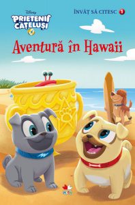 Disney. Prietenii cățeluși. Aventură în Hawaii. Învăț să citesc (nivel 1)