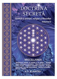 Doctrina secretă. Sinteză a științei, religiei și a filosofiei (vol.6)