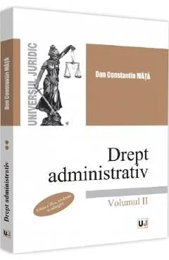 Drept administrativ Vol.2 Ed.3 de Dan Constatin Mata -