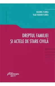Dreptul familiei si actele de stare civila de Vlad-Teodor Florea