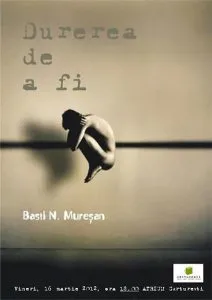 Durerea de a fi de Basil Muresan