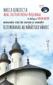 Elite monahale ale Manastirii Varatec de Zoe Dumitrescu-Busulenga