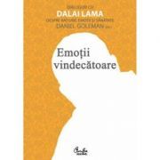 Emotii vindecatoare. Dialoguri cu Dalai Lama despre ratiune, emotii si sanatate