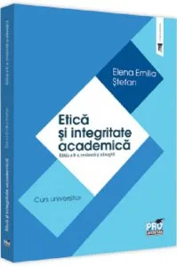 Etica si integritate academica de Elena Emilia Stefan