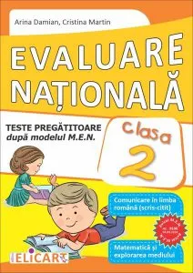 Evaluare naţională. Clasa a II-a. Teste pregătitoare după modelul M.E.N. Comunicare în limba română (scris-citit). Matematică şi explorarea mediului