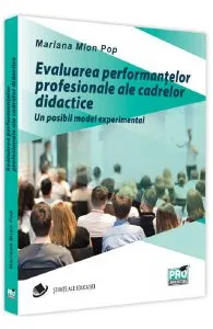 Evaluarea performantelor profesionale ale cadrelor didactice de Mariana Mion-Pop