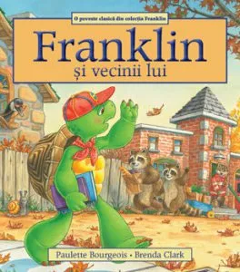 Franklin si vecinii lui de Paulette Bourgeois