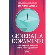 Generatia dopaminei de Anna Lembke