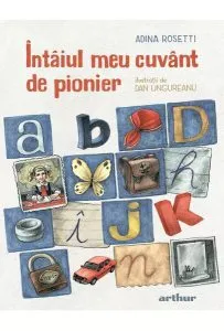 Întâiul meu cuvânt de pionier - HC de Adina Rosetti