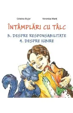 Intamplari cu talc. Despre responsabilitate. Despre iubire de Cristina Bujor