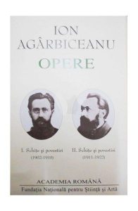 Ion Agârbiceanu. Opere (Vol. I II). Schite și povestiri (1902-1910, 1911-1922)
