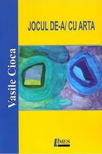 Jocul de-a/cu arta