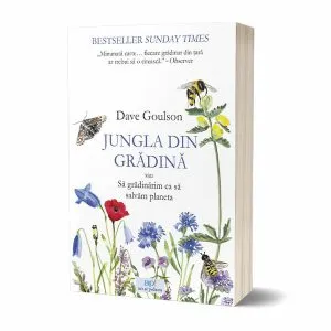 Jungla din grădină sau Să grădinărim ca să salvăm planeta