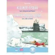 Kleiner Eisbar Lars, bring uns nach Hause! Kinderbuch Deutsch-Englisch mit MP3-Horbuch zum Herunterladen de Hans De Beer