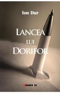 Lancea lui Dorifor de Ion Dur