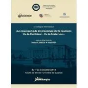 Le colloque international «Le nouveau Code de procedure civile roumain: Vu de l'interieur – Vu de l'exterieur» de Traian Briciu