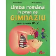 Limba romana in prag de gimnaziu de Roxana Manea