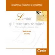 Limba si literatura romana. Manual pentru clasa a 11-a de Marin Iancu