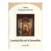 Lumina din cer la Ierusalim
