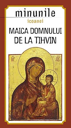 Maica Domnului de la Tihvin. Minunile icoanei