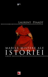 Marile mistere ale istoriei. Editia a II-a