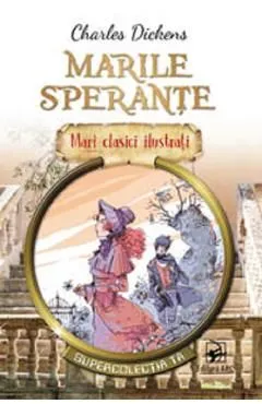 Marile sperante de Charles Dickens