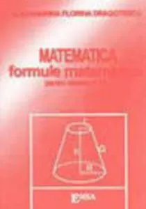 Matematica. Formule matematice pentru V-VIII de Alexandrina Florina Dragotescu