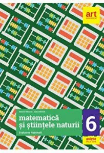 Matematica si stiinte ale naturii. Evaluarea Nationala. Clasa a VI-a de Eduard Dancila