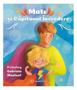 Mati și Căpitanul Încredere de Gabriela Maalouf