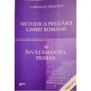 Metodica predarii limbii romane in invatamantul primar. Editia a VII-a de Corneliu Craciun