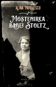 Mostenirea babei Stoltz de Alina Pavelescu