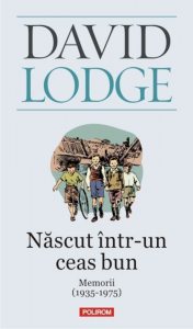 Nascut intr-un ceas bun. Memorii (1935-1975)