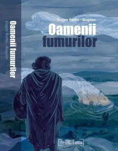 Oamenii fumurilor de Eugen Bartic-Bogdan