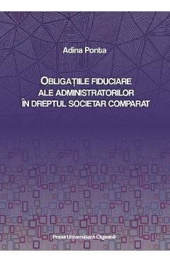 Obligatiile fiduciare ale administratorilor in dreptul societar comparat