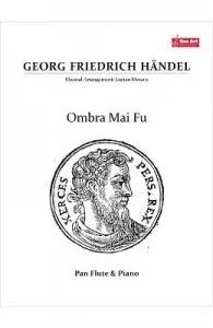 Ombra Mai Fu. Pentru nai si pian de Georg Friedrich Handel