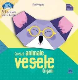 Origami - Creeaza animale vesele de Elsa Fouquier