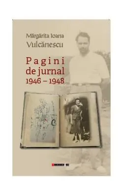 Pagini de jurnal (1946-1948) de Margarita Ioana Vulcanescu