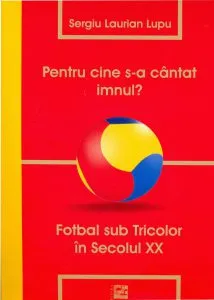 Pentru cine s-a cantat imnul? de Sergiu Laurian Lupu