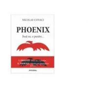 Phoenix Vol I II (Nicolae Covaci) de Nicolae Covaci