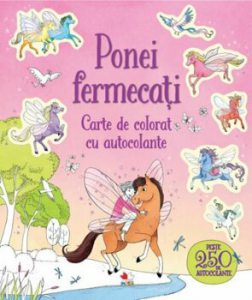 Ponei fermecati. Carte de colorat cu autocolante