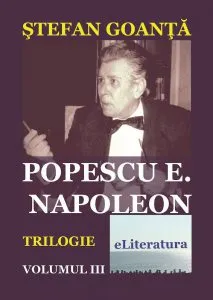 Popescu E. Napoleon, Vol. 3 de Stefan Goanta