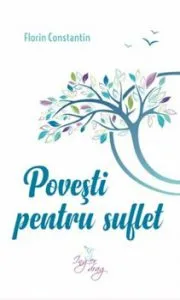 Povesti pentru suflet de Florin Constantin