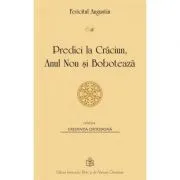 Predici la Craciun, Anul Nou si Boboteaza de Fericitul Augustin