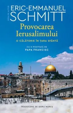 Provocarea Ierusalimului de Eric-Emmanuel Schmitt