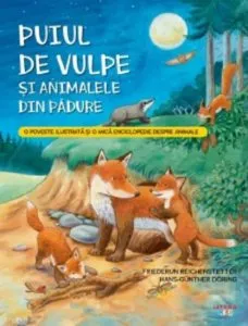 Puiul de vulpe si animalele din padure de Friederun Reichenstetter