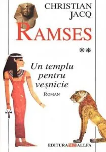 Ramses. Vol. II. Un templu pentru vesnicie de Christian Jacq